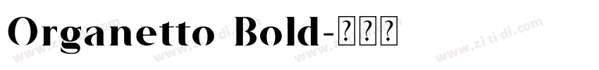 Organetto Bold字体转换